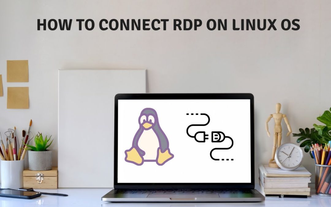 How to Connect RDP on Linux OS