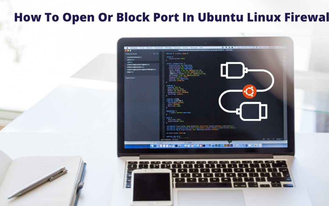 How To Open Or Block Port In Ubuntu Linux Firewall