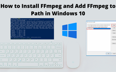 How to Install FFmpeg and Add FFmpeg to Path in Windows 10