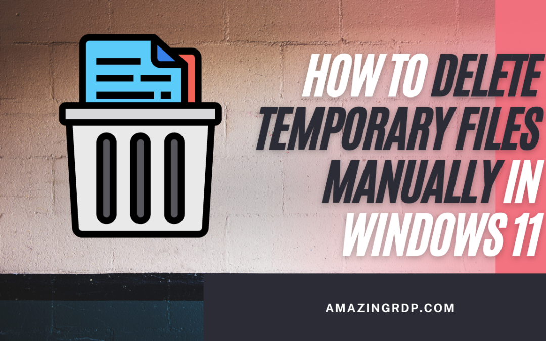 How to Delete Temporary Files Manually in Windows 11