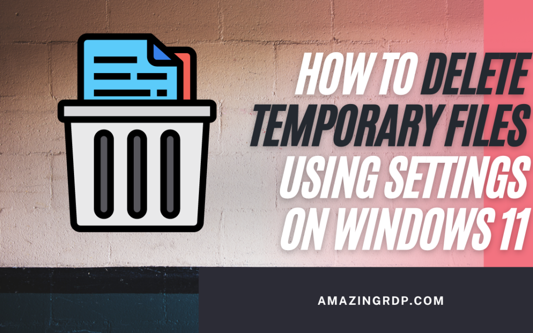 How to Delete temporary files using Settings on Windows 11