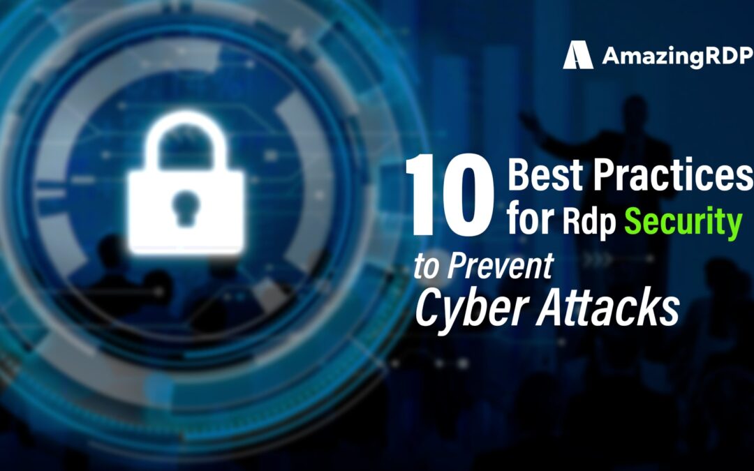 Ten best practices for RDP security to prevent cyberattacks