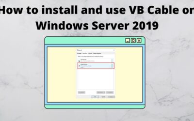 How to install and use VB Cable on Windows Server 2019