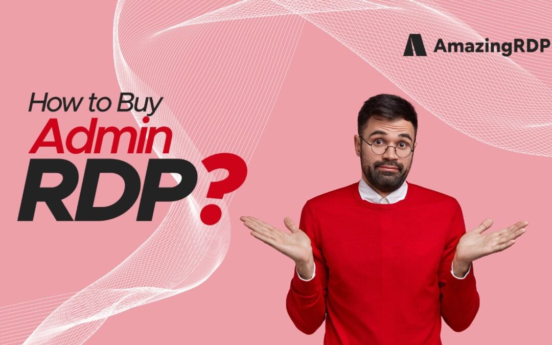 How to buy Admin RDP?