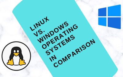 Linux vs. Windows operating systems in comparison