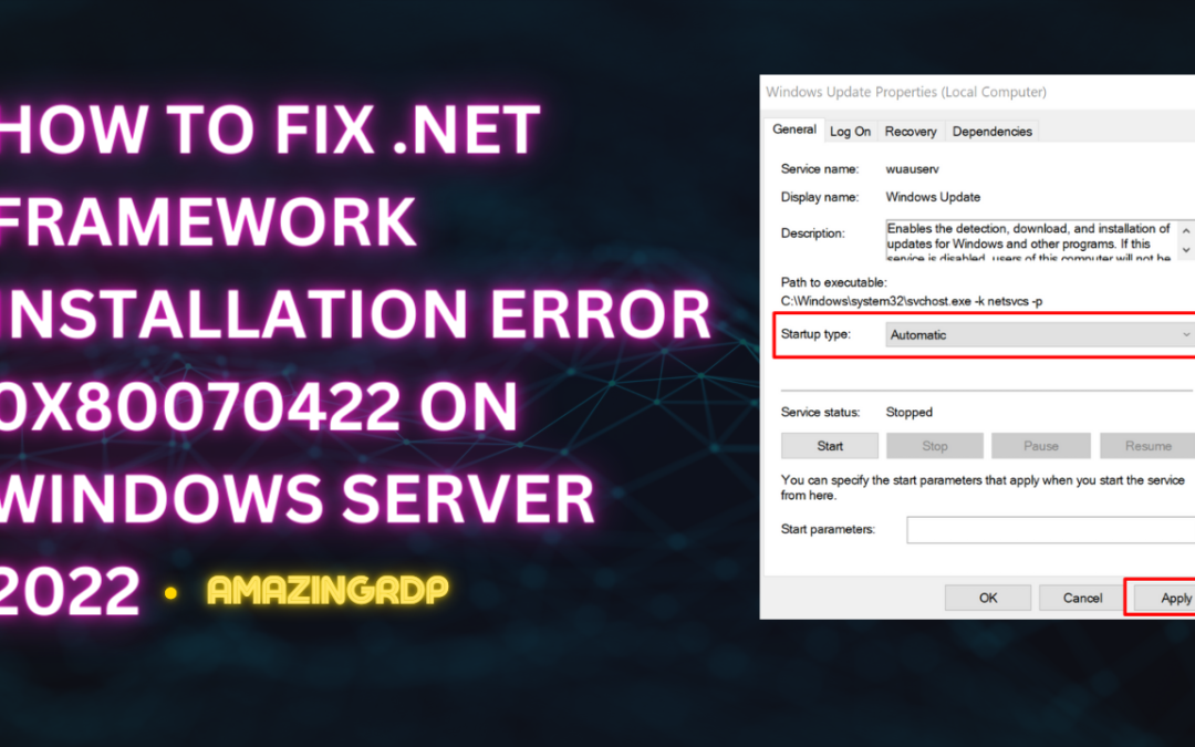 How to Fix .NET Framework Installation Error 0x80070422 on Windows Server 2022
