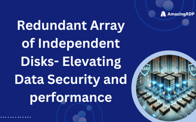 Redundant Array of Independent Disks – Elevating Data Security and Performance