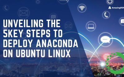 Unveiling the 5 Key Steps to Deploy Anaconda on Ubuntu Linux