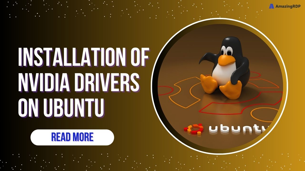 NVIDIA DRIVERS ON UBUNTU