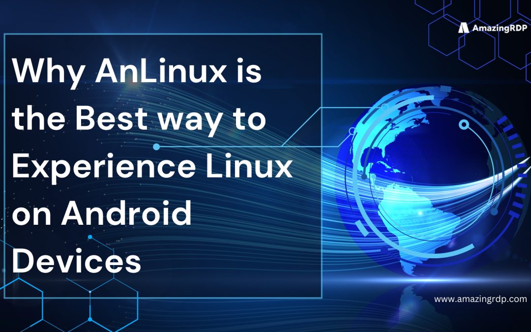 Why AnLinux is the Best Way to Experience Linux on Android Devices