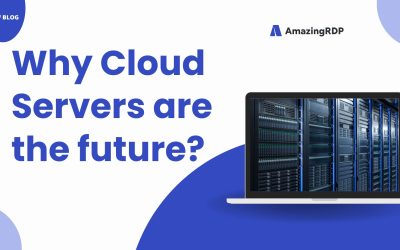Why Cloud Servers Are the Future ?