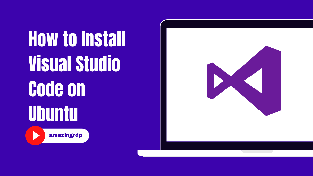 How to Install Visual Studio Code on Ubuntu