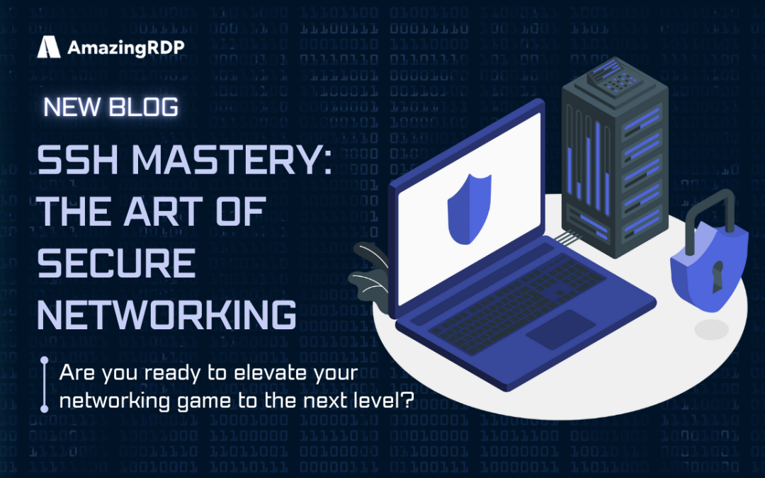 SSH Mastery: The Art of Secure Networking