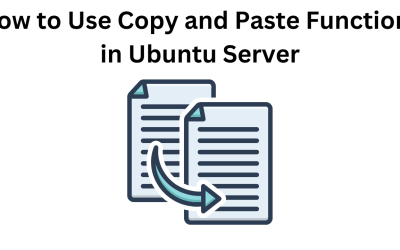 How to Use Copy and Paste Functions in Ubuntu Server