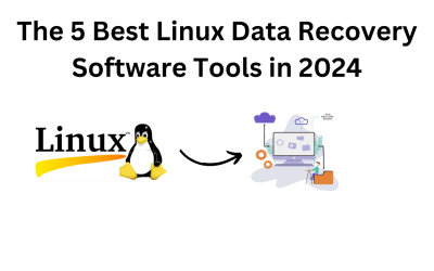 The 5 Best Linux Data Recovery Software Tools in 2024