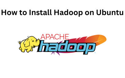 How to Install Hadoop on Ubuntu