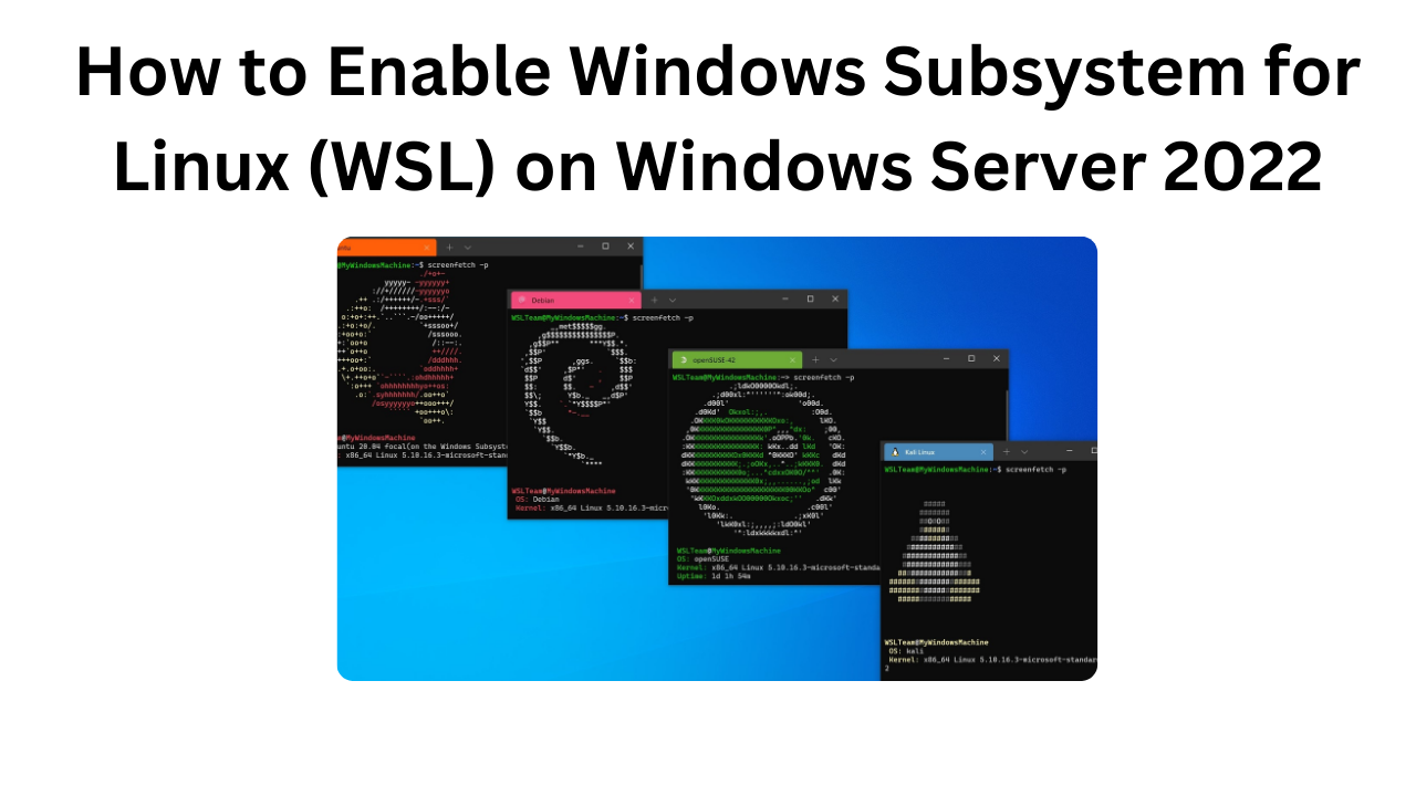 How to Enable Windows Subsystem for Linux (WSL) on Windows Server 2022