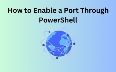 How to Enable a Port Through PowerShell