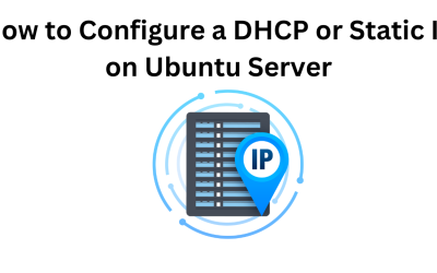 How to Configure a DHCP or Static IP on Ubuntu Server