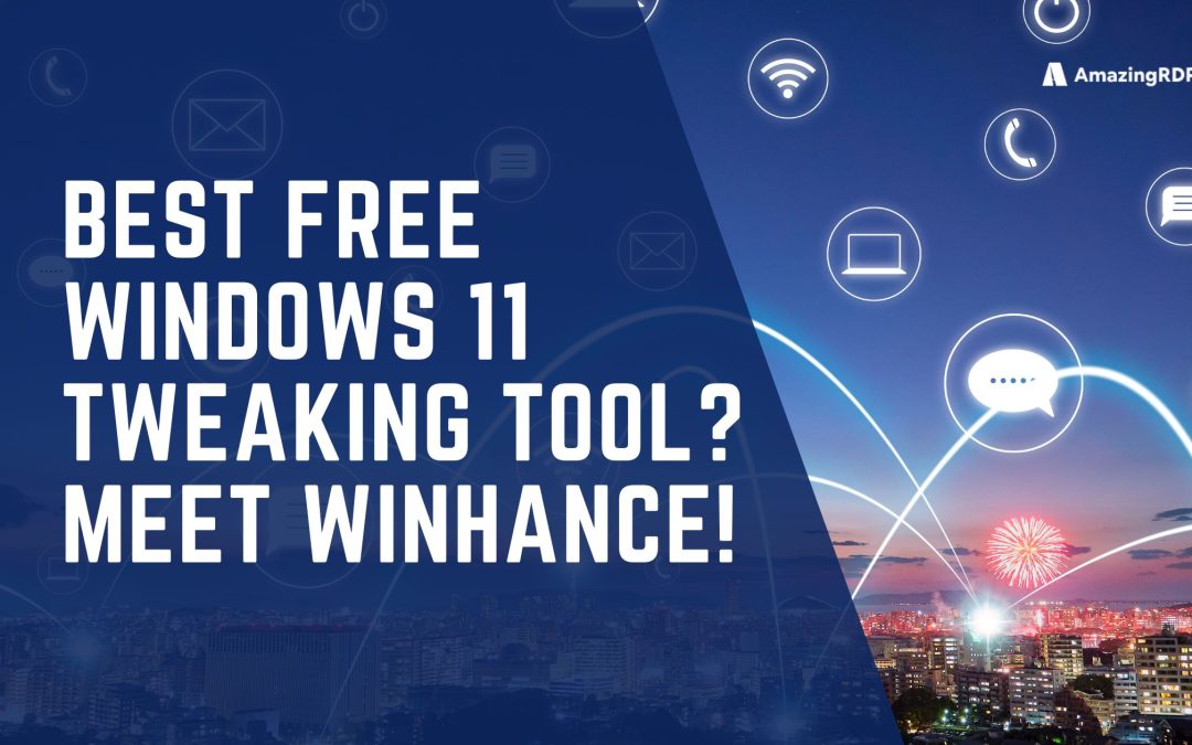 Best Free Windows 11 Tweaking Tool? Meet Winhance!