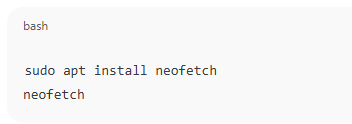Use neofetch for a Quick Summary